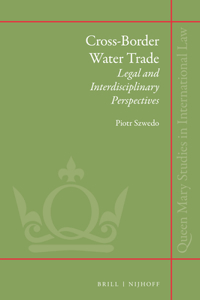 Cross-Border Water Trade: Legal and Interdisciplinary Perspectives