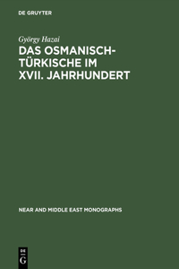 Das Osmanisch-Türkische im XVII. Jahrhundert