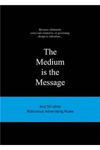 Medium Is the Message