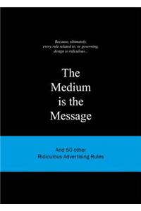 The Medium is the Message