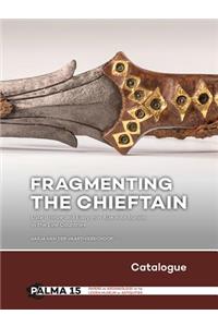 Fragmenting the Chieftain - Catalogue