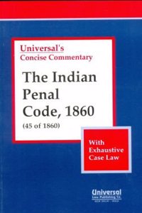 Indian Penal Code, 1860 (45 of 1860) (With Exhaustive Case Law)