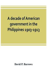 decade of American government in the Philippines, 1903-1913