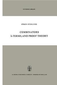 Combinators, λ-Terms and Proof Theory