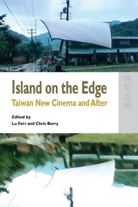 Island on the Edge - Taiwan New Cinema and After