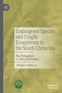 Endangered Species and Fragile Ecosystems in the South China Sea