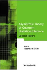 Asymptotic Theory of Quantum Statistical Inference: Selected Papers