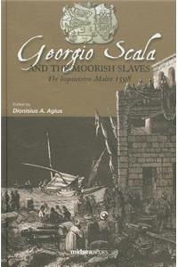 Georgio Scala and the Moorish Slaves