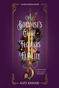 A Botanist's Guide to Flowers and Fatality