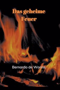 Das geheime Feuer