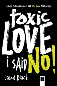 Toxic Love I Said No!