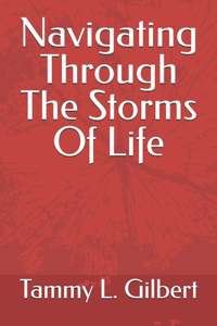 Navigating Through The Storms Of Life