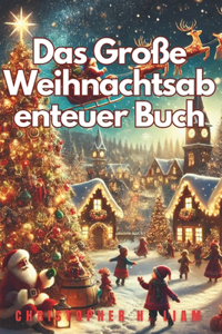 Das Große Weihnachtsabenteuer Buch