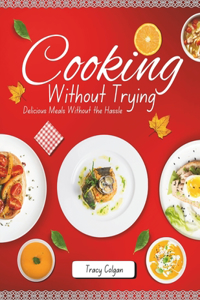 Cooking Without Trying
