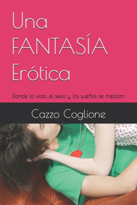Una FANTASÍA Erótica
