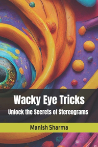 Wacky Eye Tricks