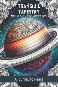 Tranquil Tapestry Relics of Planetary Joy