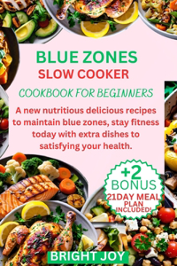 Blue zones slow cooker cookbook for beginners