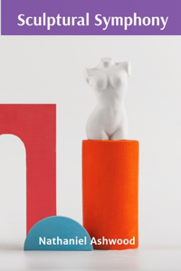 Sculptural Symphony