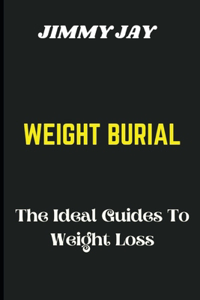 Weight burial