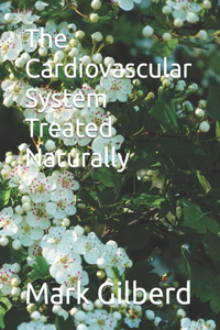 Cardiovascular System Treated Naturally