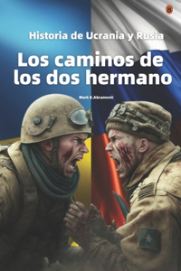 Los caminos de los dos hermanos