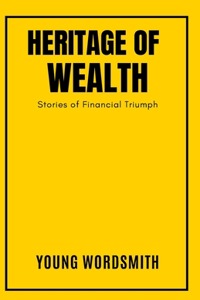 Heritage of Wealth