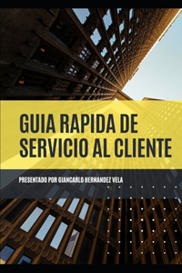 Guía Rápida de Servicio al Cliente