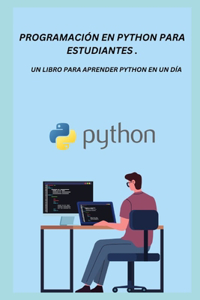 Programación En Python Para Estudiantes .