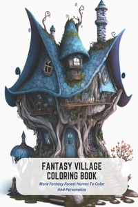 Fantasy Village Coloring Book