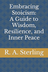 Embracing Stoicism