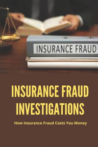 Insurance Fraud Investigations