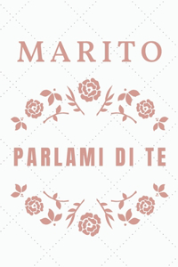 Marito, parlami di te