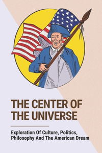The Center Of The Universe