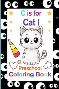 C is for Cat! Preschool Coloring Book