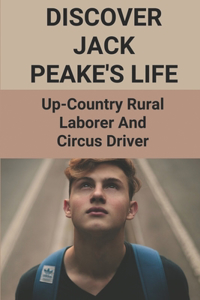 Discover Jack Peake's Life