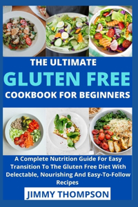 Ultimate Gluten Free Cookbook For Beginners