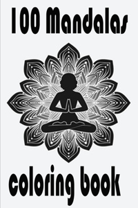100 mandalas coloring book