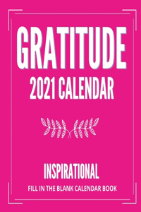 Gratitude Calendar 2021 & Fill-in-the-blank Book