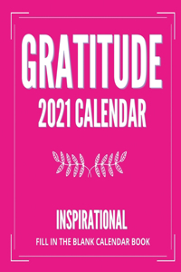 Gratitude Calendar 2021 & Fill-in-the-blank Book