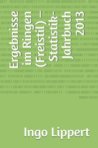 Ergebnisse im Ringen (Freistil) - Statistik-Jahrbuch 2013