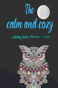 The Calm and Cozy coloring Book