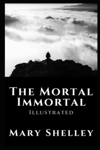 The Mortal Immortal Illustrated