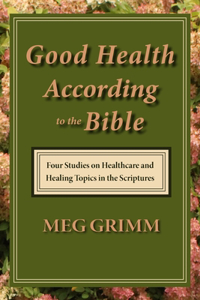 Good Health According to the Bible