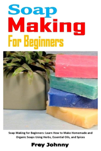 Soap Making for Beginners
