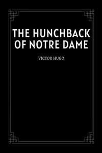 The Hunchback of Notre Dame by Victor Hugo