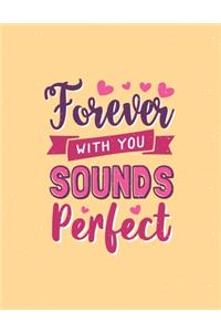 Forever With You Sounds Perfect