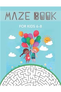 Maze Book for Kids 6-8