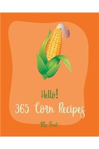 Hello! 365 Corn Recipes