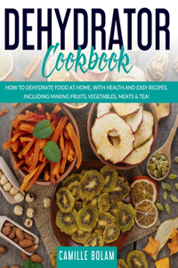 Dehydrator Cookbook